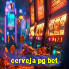 cerveja pg bet